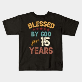 blessed by god for 15 years Kids T-Shirt